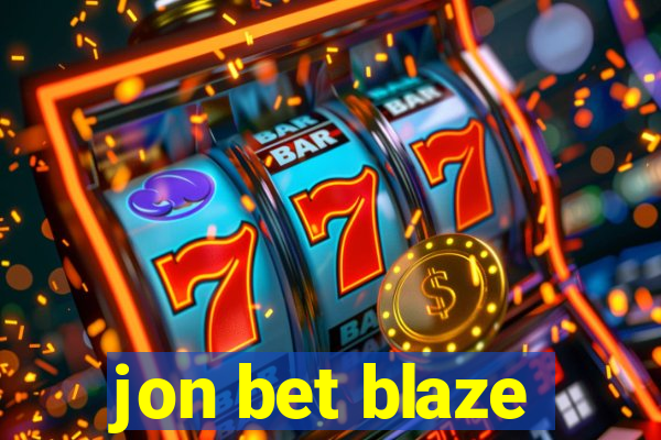 jon bet blaze